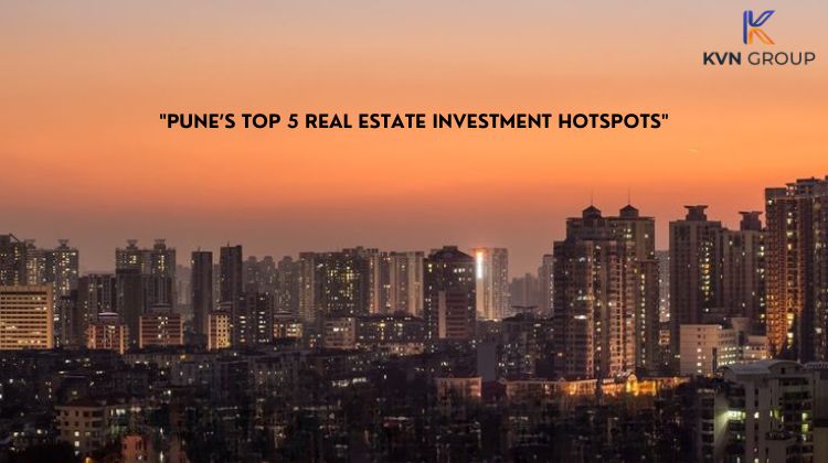 kvn group blog real estate investment hotspots